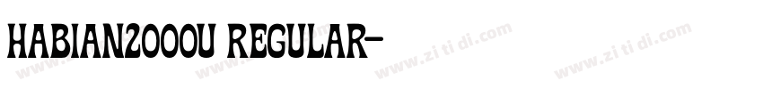 Habian2000u Regular字体转换
